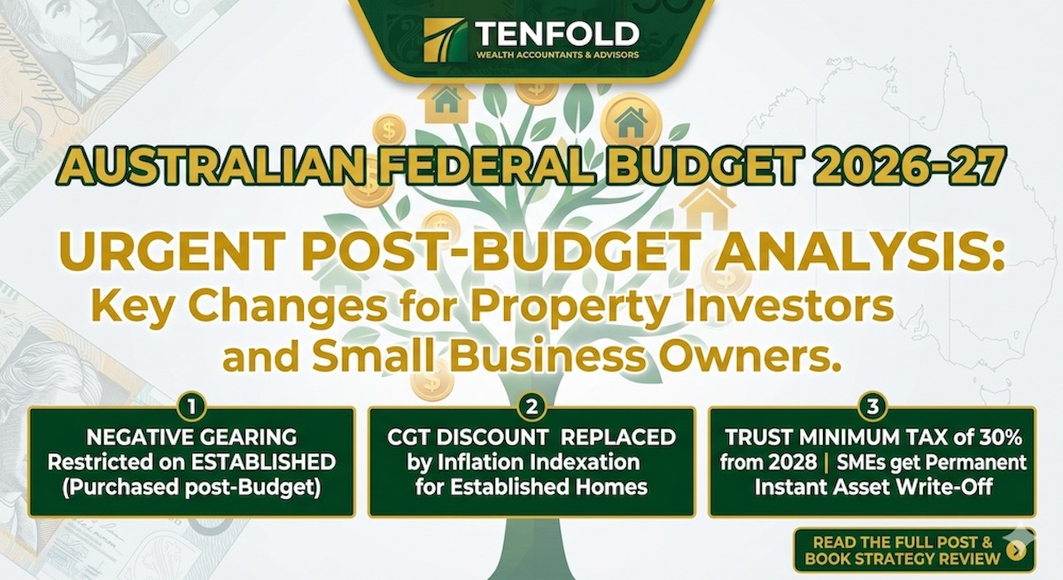 Is negative gearing gone? Discover how the 2026 Budget impacts established property vs. new builds. Essential tax advice for Australian property investors from TENfold Wealth Accountants